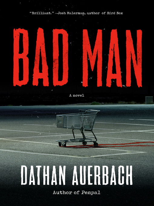 Title details for Bad Man by Dathan Auerbach - Wait list